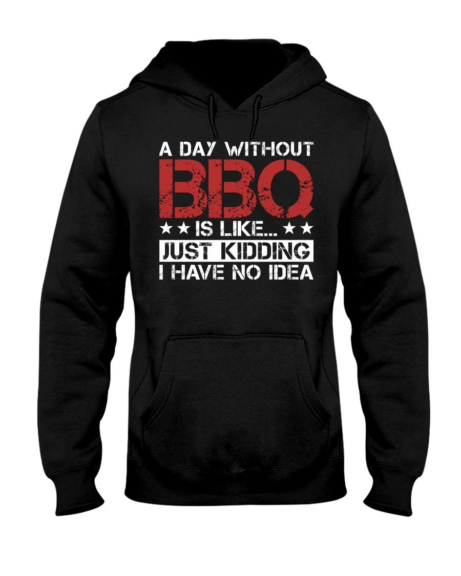 A Day Without BBQ Apparel Fuel Dark Colored Hoodie Black S