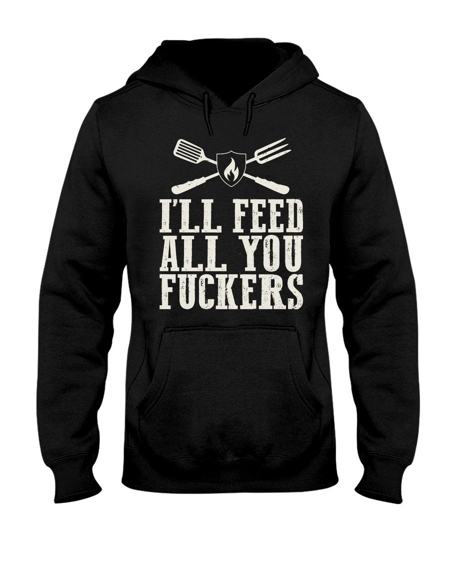 I'll Feed All You Fuckers Hoodie Apparel Fuel Dark Colored Hoodie Black S