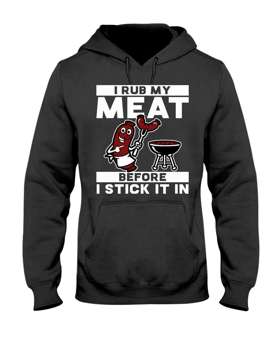 (NEW) I Rub My Meat Before I Stick It In Apparel Fuel Dark Colored Hoodie Black S