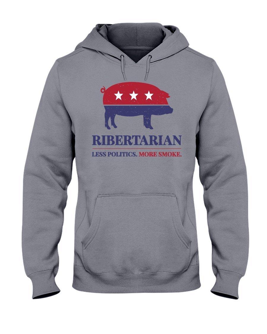 Ribertarian Less Politics More Smoke Hoodie Apparel Fuel Light Colored Hoodie Sports Grey S
