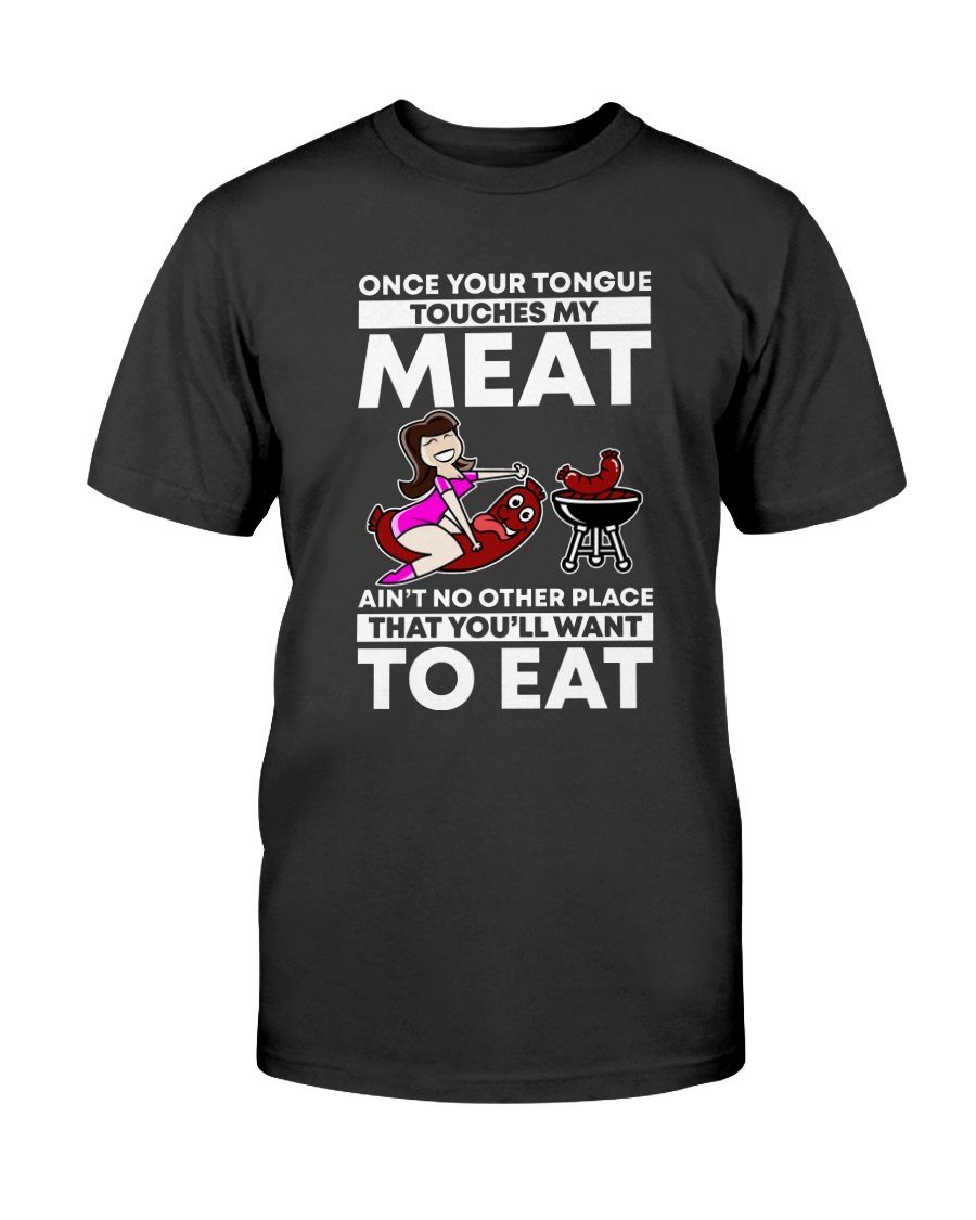 Tongue Touches My Meat 1.1 - Funny Grilling Shirts - Gifts for Grillers Apparel Fuel Black S 