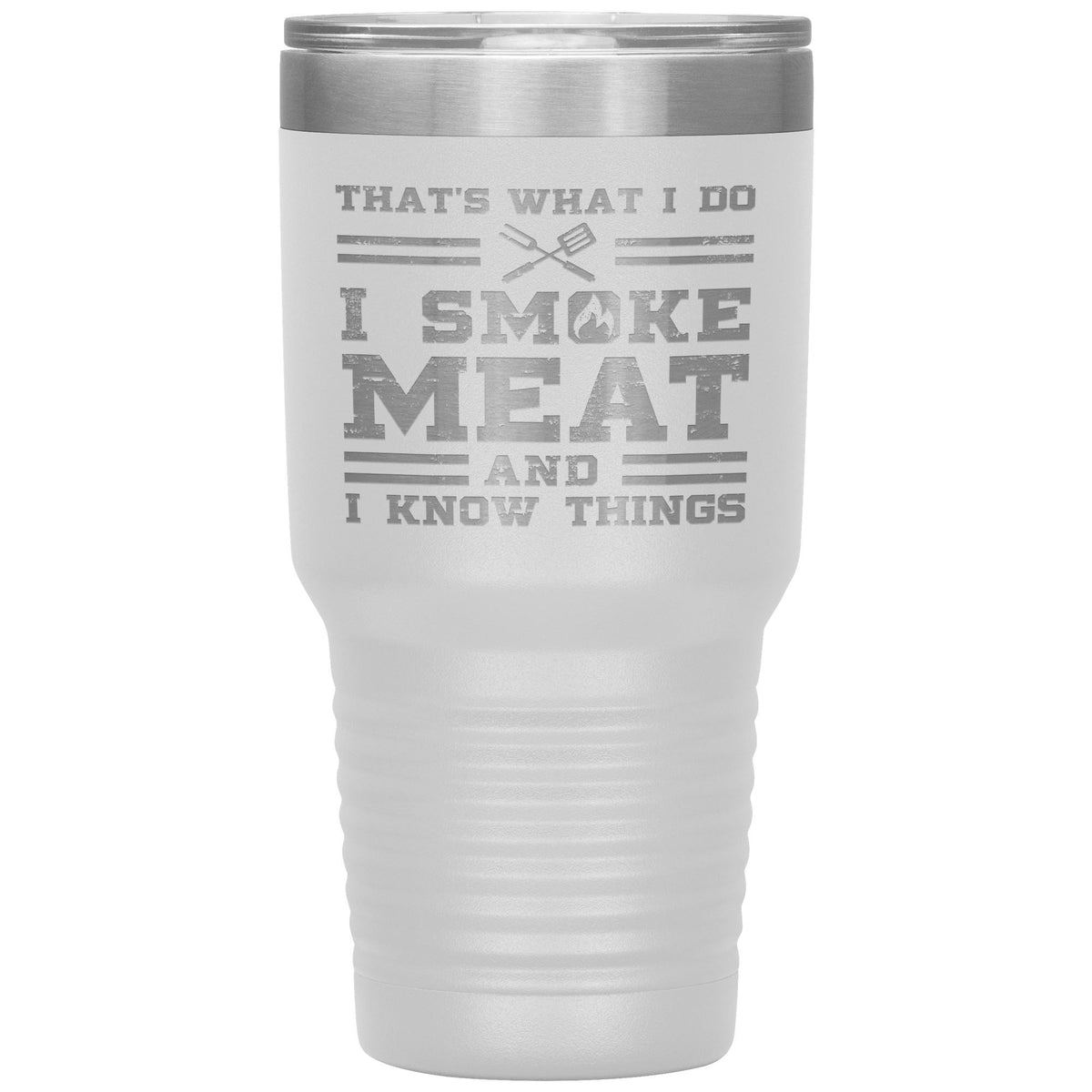 I Smoke Meat 30oz Tumbler