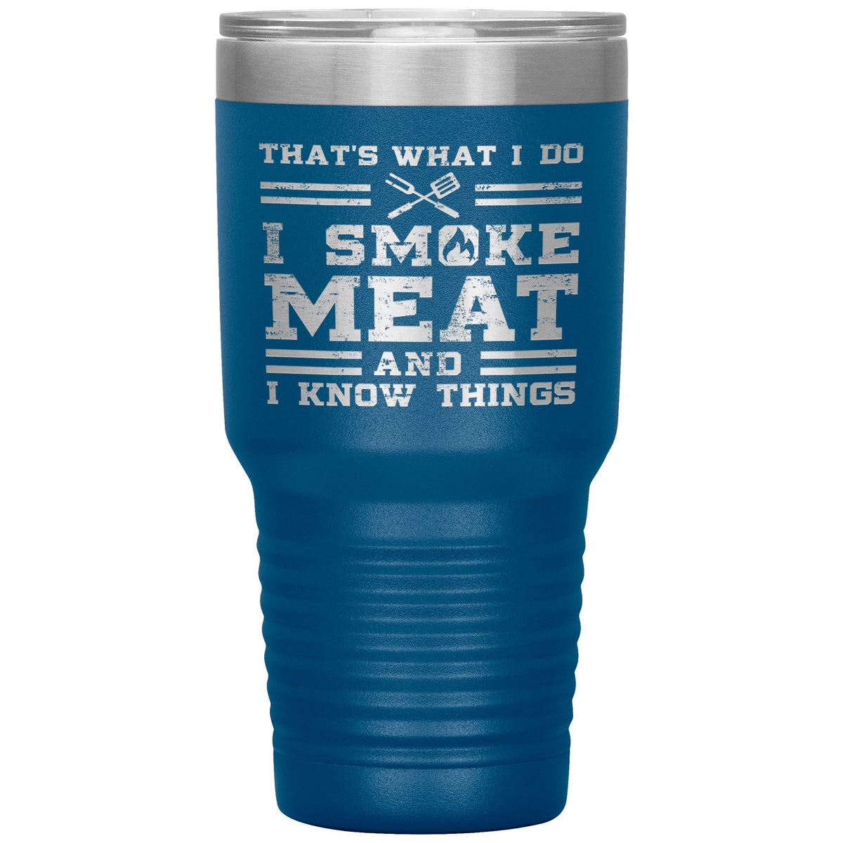 I Smoke Meat 30oz Tumbler