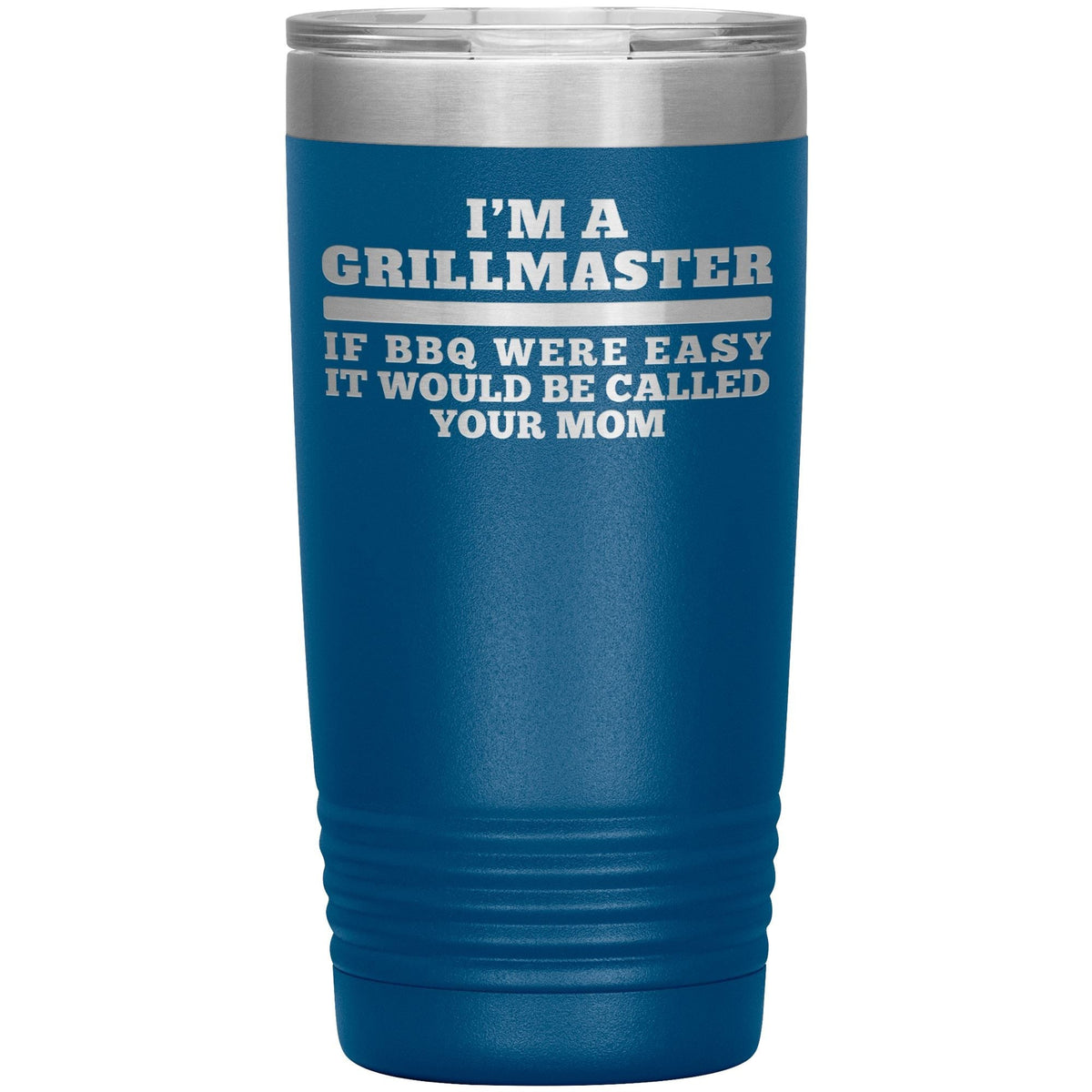I&#39;m A Grillmaster 20oz Tumbler
