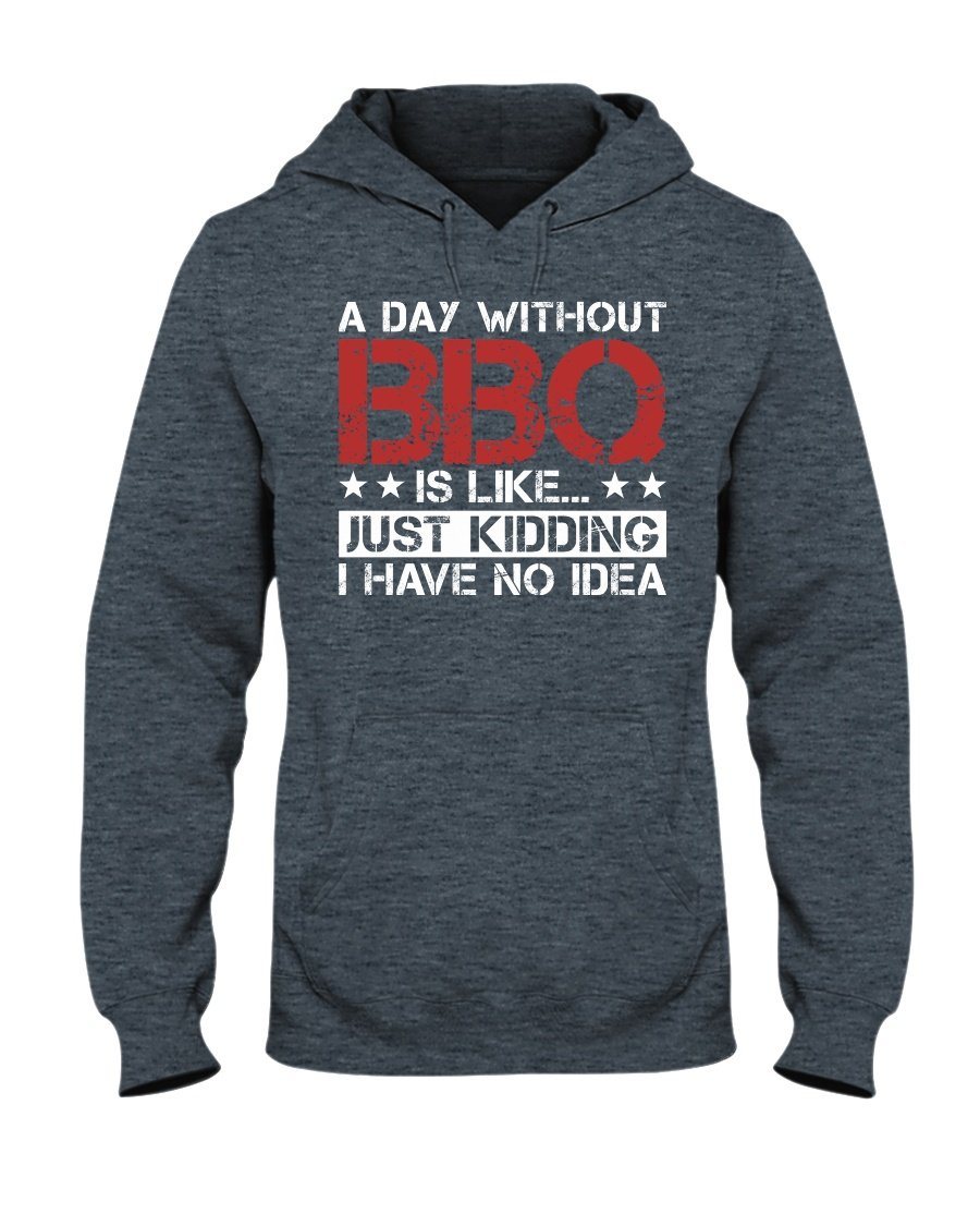 A Day Without BBQ Apparel Fuel Dark Colored Hoodie Dark Heather S