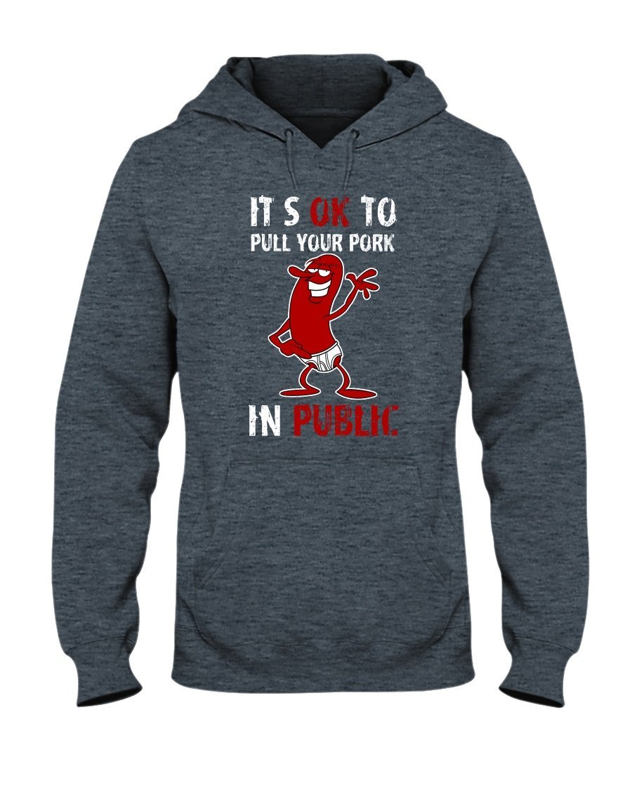 (CLASSIC) It&#39;s Okay To Pull Your Pork In Public Apparel Fuel Dark Colored Hoodie Dark Heather S