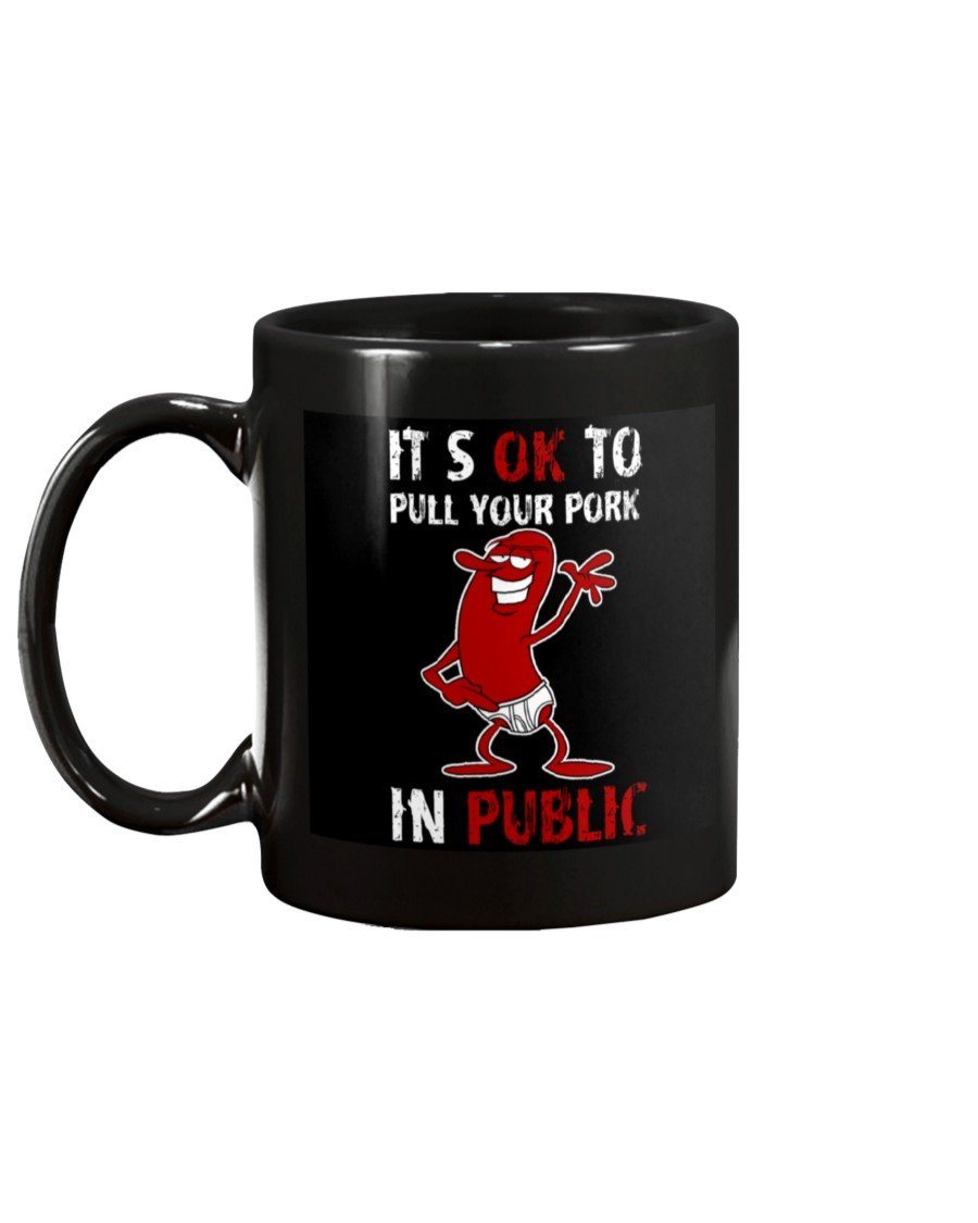 (CLASSIC) It&#39;s Okay To Pull Your Pork In Public Mug Drinkware Fuel 