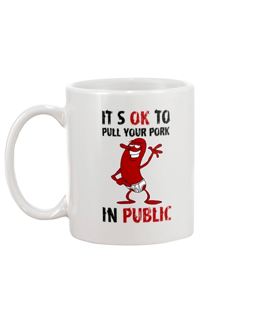 (CLASSIC) It&#39;s Okay To Pull Your Pork In Public Mug Drinkware Fuel 