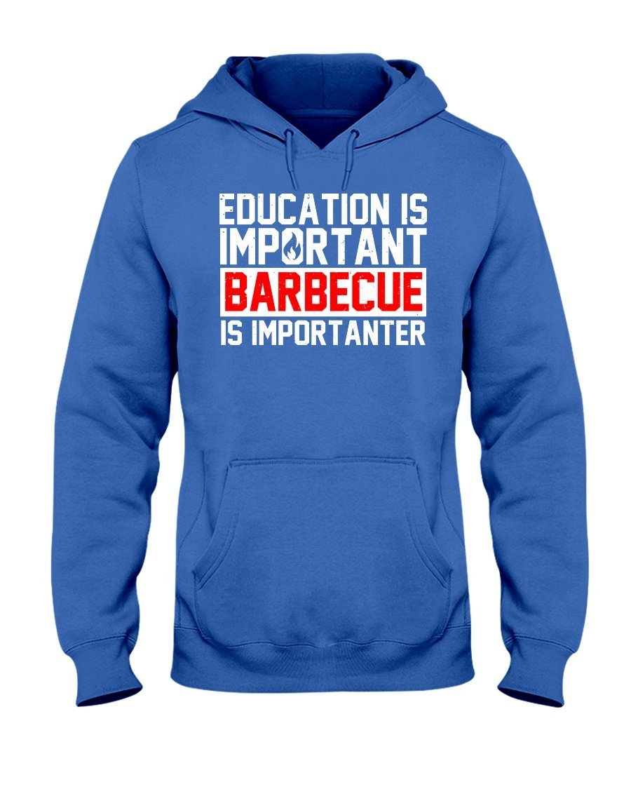 Education Is Important Barbecue Is Importanter Hoodie Apparel Fuel Dark Colored Hoodie Royal Blue S