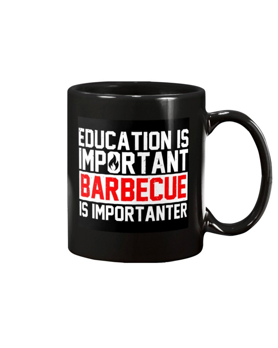 Education Is Important Barbecue Is Importanter Mug Drinkware Fuel 15oz, Black Black 