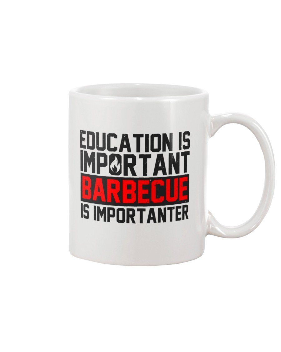 Education Is Important Barbecue Is Importanter Mug Drinkware Fuel 15oz, White White 