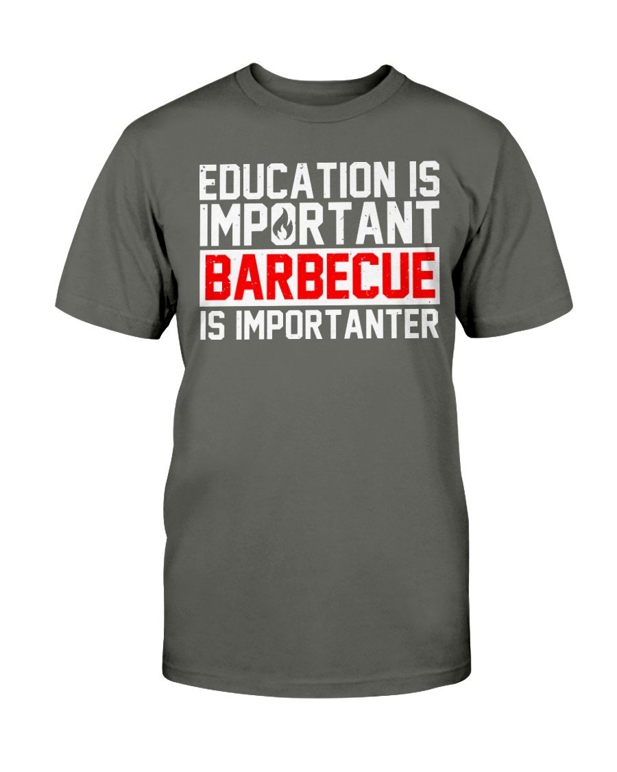 Education Is Important Barbecue Is Importanter T-Shirt Apparel Fuel Dark Colored T-Shirt Smoke Gray S