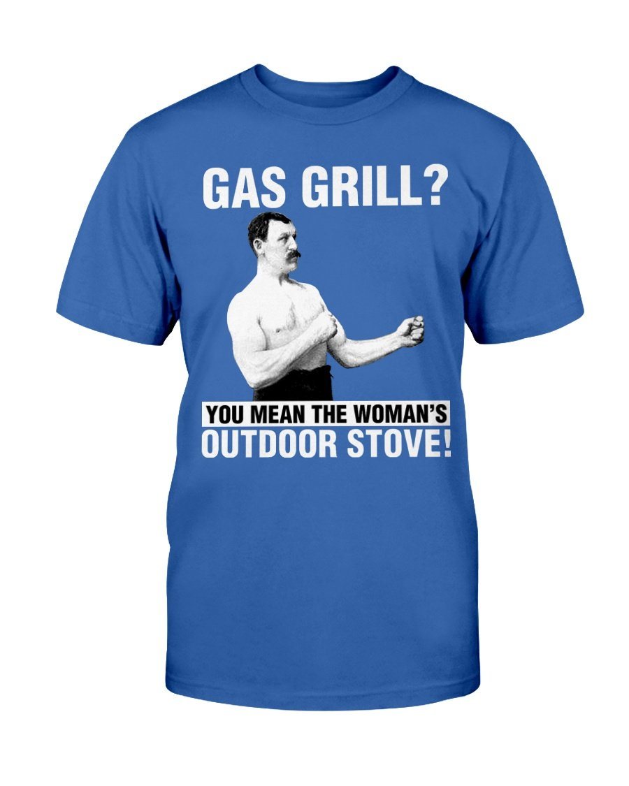 Gas Grill? T-Shirt Apparel Fuel Dark Colored T-Shirt Deep Royal S
