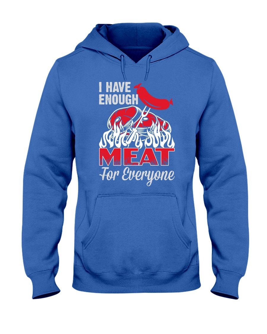 I Have Enough Meat For Everyone Hoodie Apparel Fuel Dark Colored Hoodie Royal Blue S