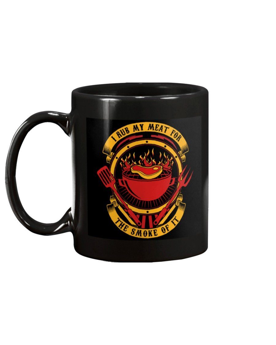 I Rub My Meat For The Smoke Of It Mug Drinkware Fuel 