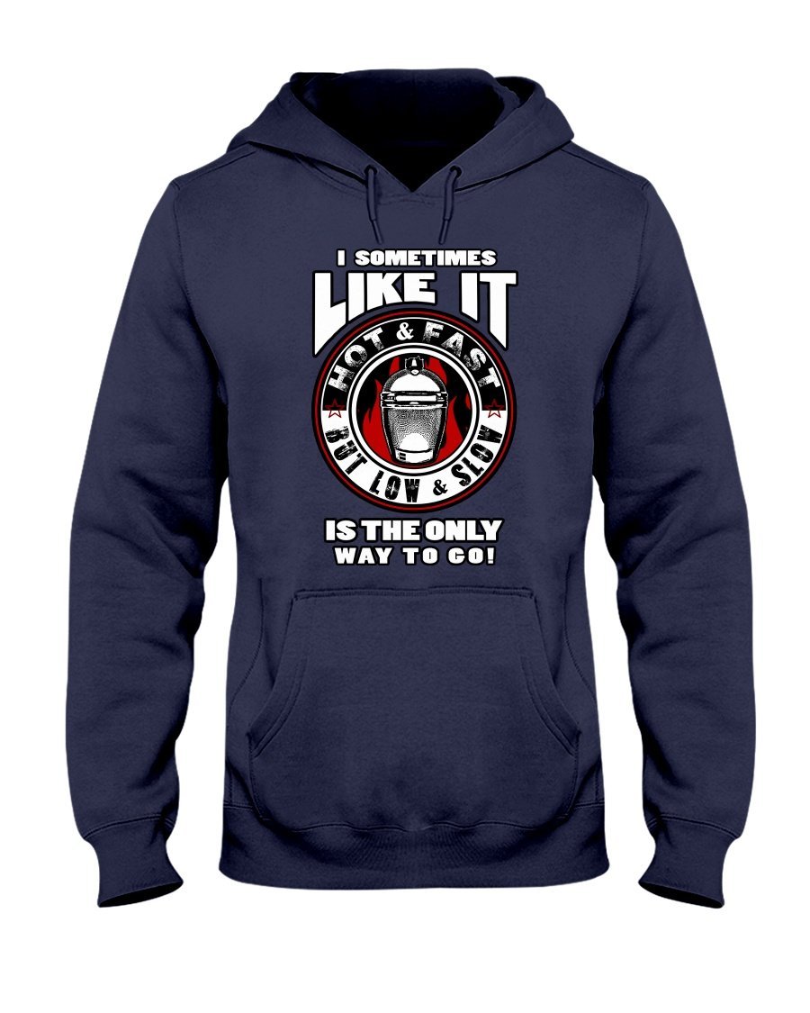 I Sometimes Like It Hot N Fast Hoodie Apparel Fuel Dark Colored Hoodie Navy S