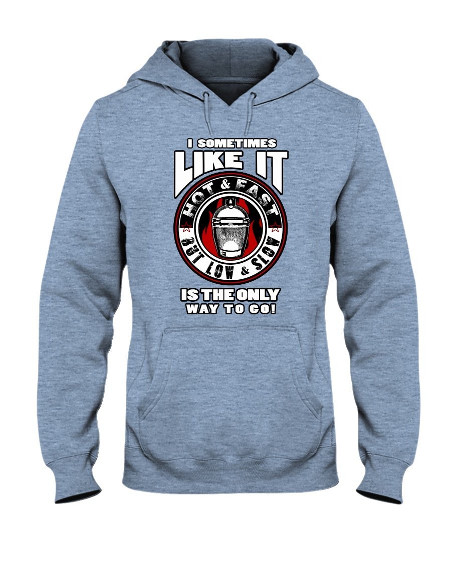 I Sometimes Like It Hot N Fast Hoodie Apparel Fuel Light Colored Hoodie Light Blue S