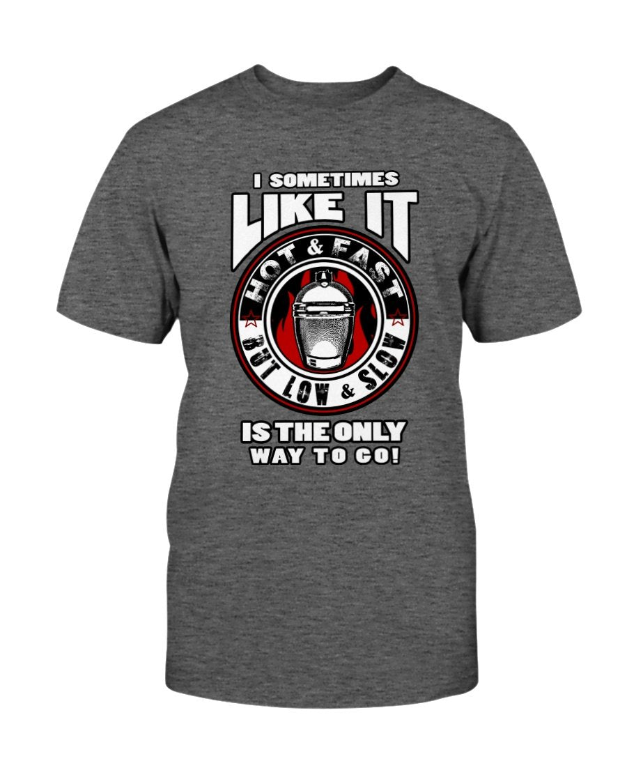 I Sometimes Like It Hot N Fast T-Shirt Apparel Fuel Dark Colored T-Shirt Charcoal Heather S