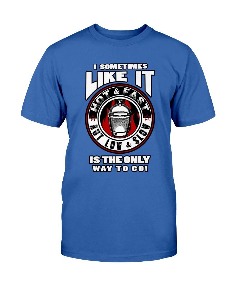 I Sometimes Like It Hot N Fast T-Shirt Apparel Fuel Dark Colored T-Shirt Deep Royal S