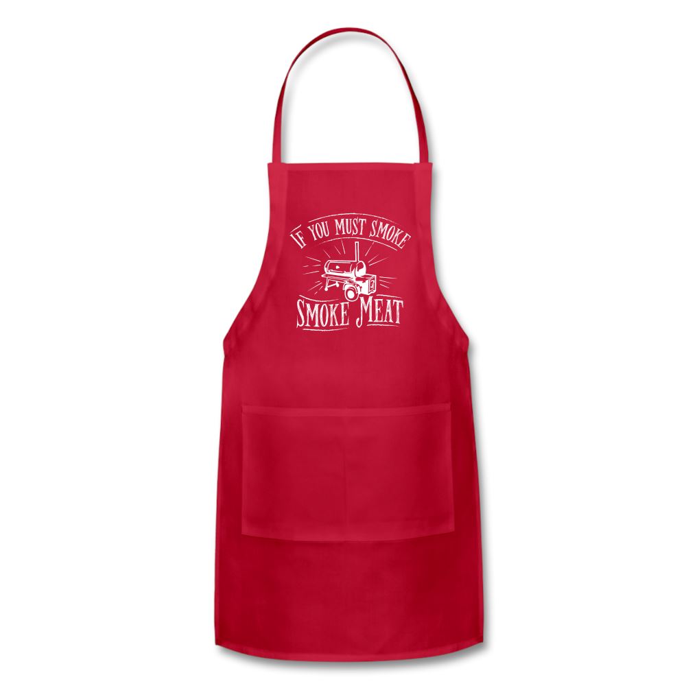 If You Must Smoke Smoke Meat Apron Adjustable Apron | Spreadshirt 1186 SPOD Red 