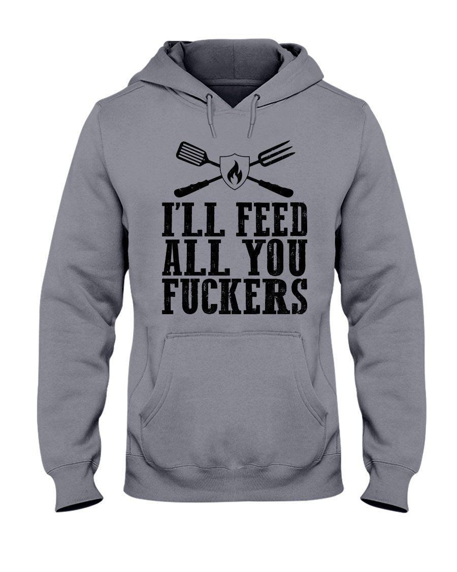 I&#39;ll Feed All You Fuckers Hoodie Apparel Fuel Light Colored Hoodie Sports Grey S