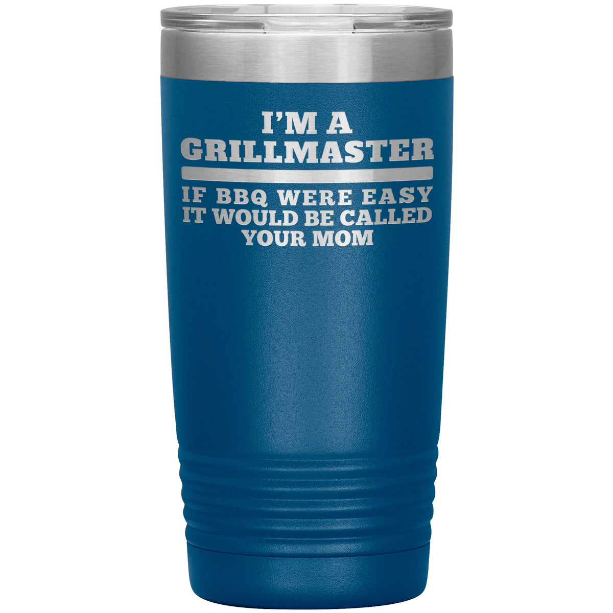 I&#39;m A Grillmaster 20oz Tumbler Tumblers teelaunch Blue 