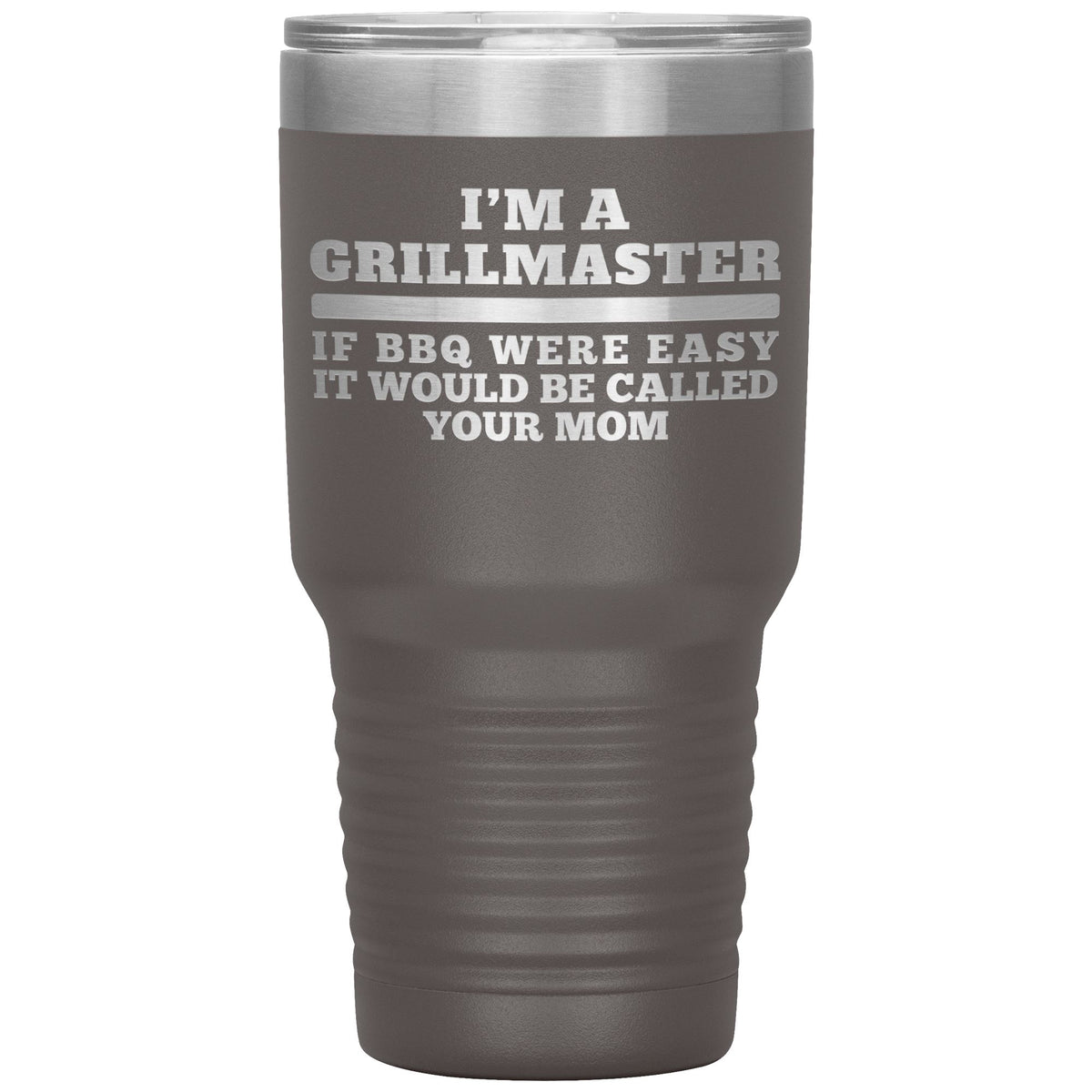 I&#39;m A Grillmaster 30oz Tumbler Tumblers teelaunch Pewter 