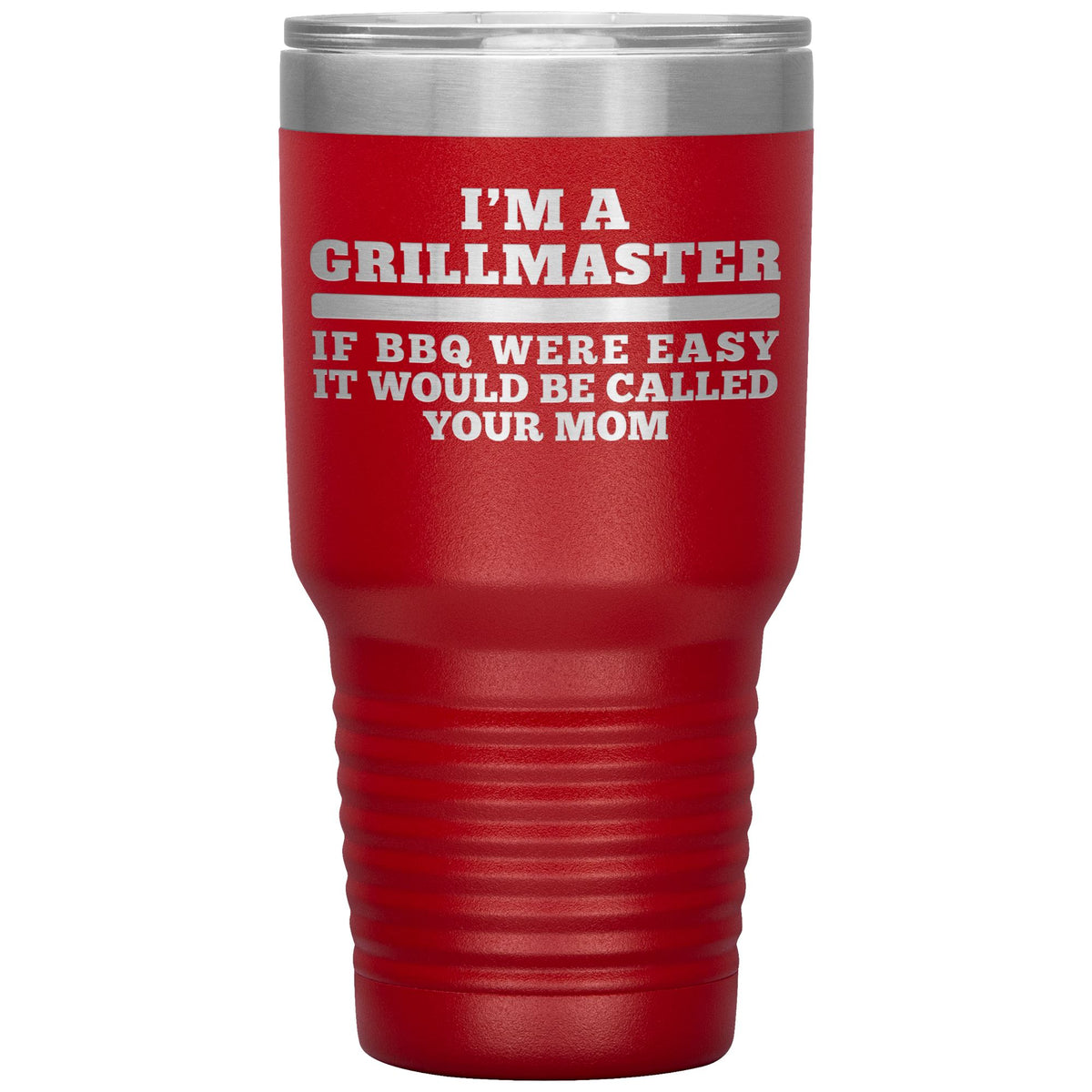 I&#39;m A Grillmaster 30oz Tumbler Tumblers teelaunch Red 