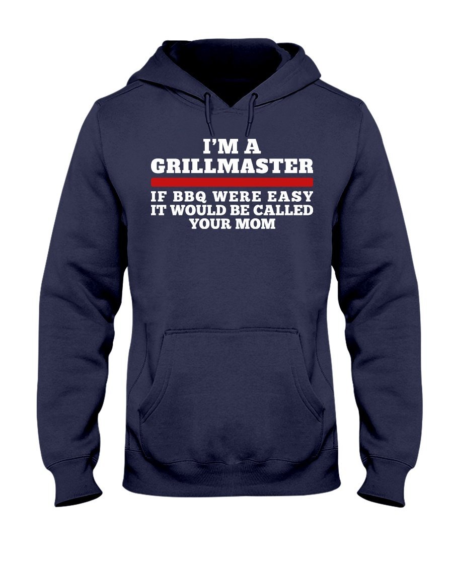 I&#39;m A Grillmaster Apparel Fuel Dark Colored Hoodie Navy S