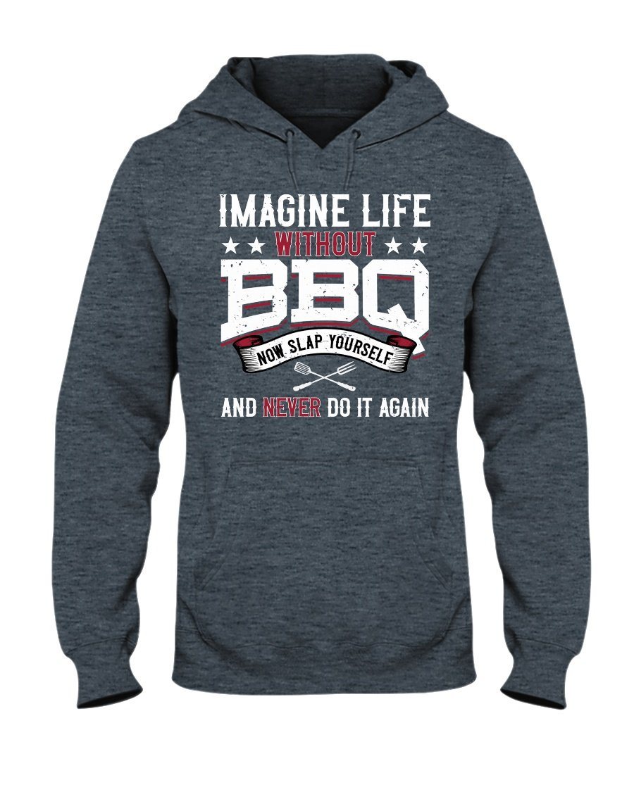 Imagine Life Without BBQ Apparel Fuel Dark Colored Hoodie Dark Heather S