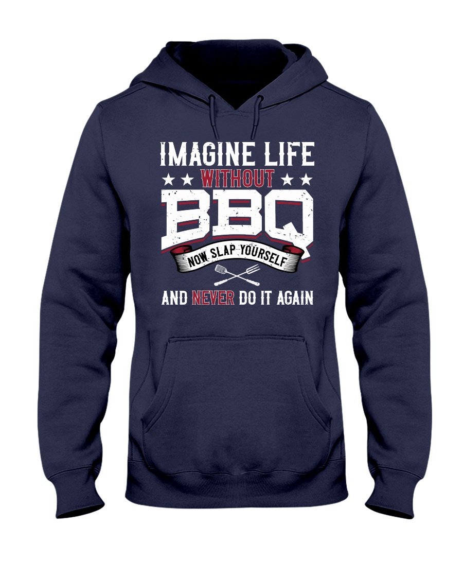 Imagine Life Without BBQ Apparel Fuel Dark Colored Hoodie Navy S