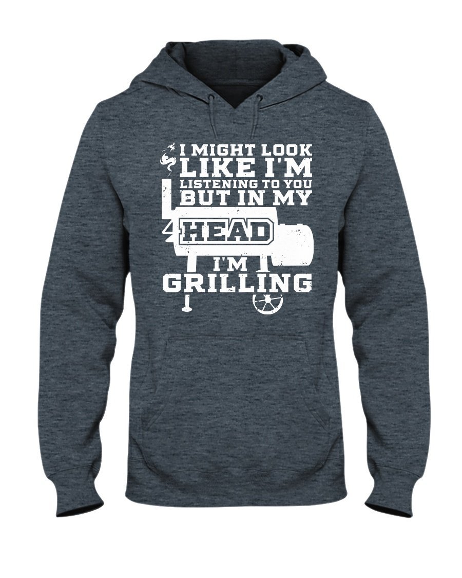 In My Head I&#39;m Grilling Apparel Fuel Dark Colored Hoodie Dark Heather S