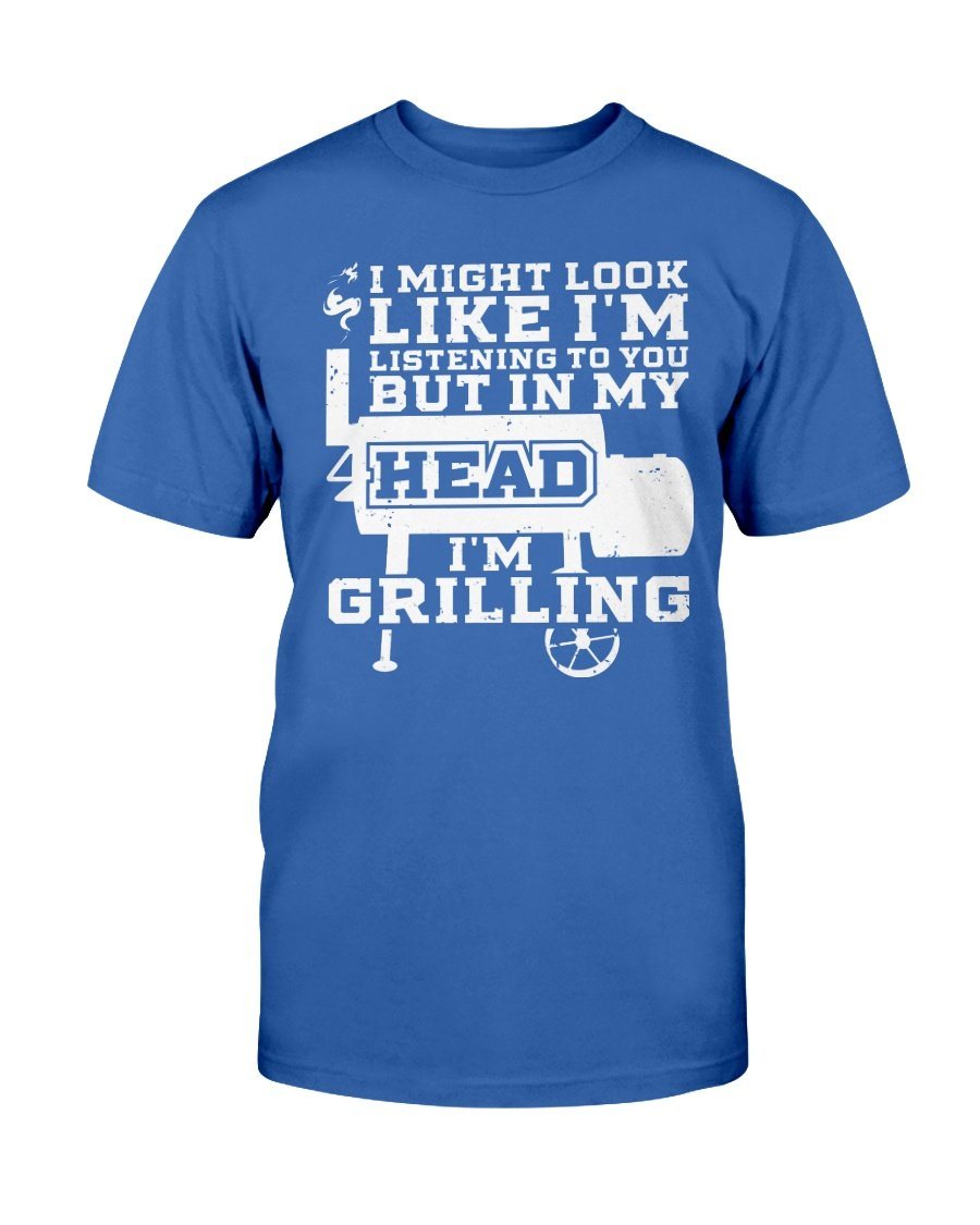 In My Head I&#39;m Grilling T-Shirt Apparel Fuel Dark Colored T-Shirt Deep Royal S