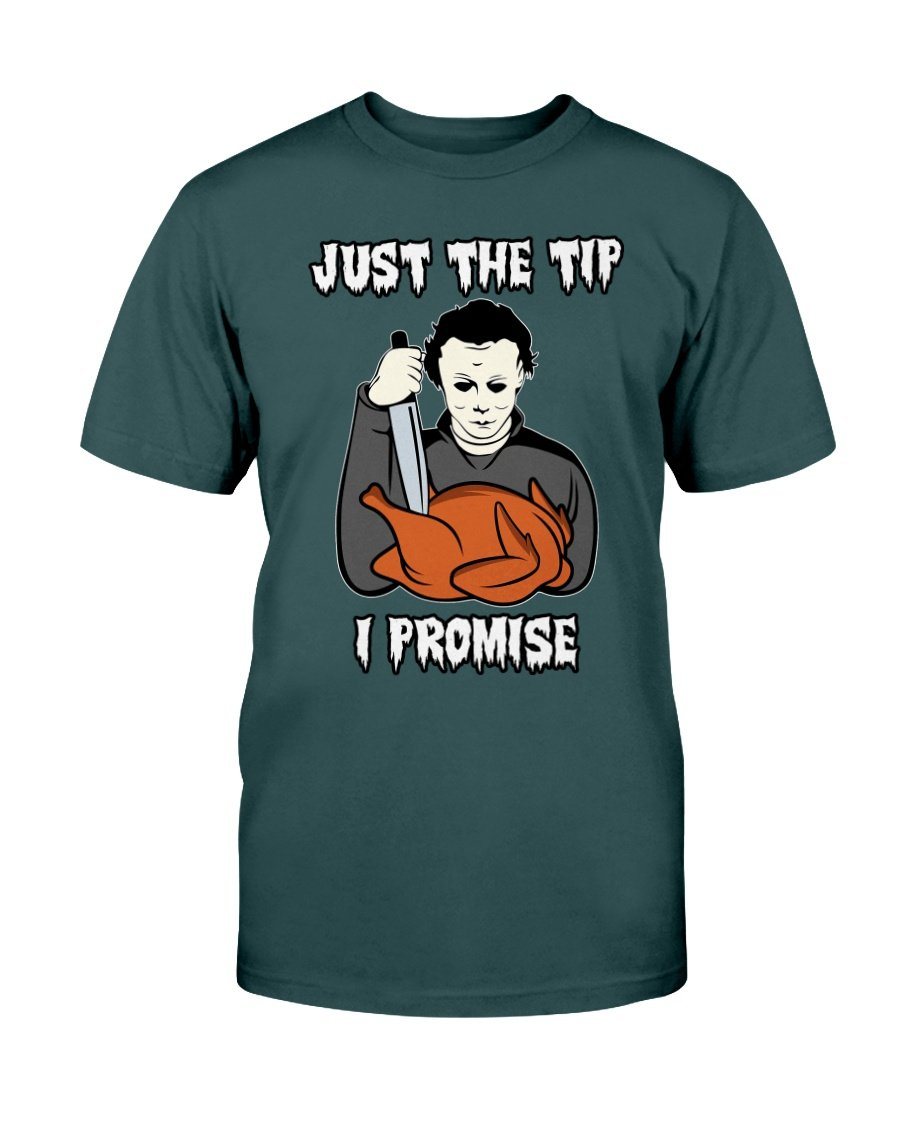 Just The Tip - Thanksgiving Tees - Funny Halloween Shirts for Guys Apparel Fuel Deep Forest S 