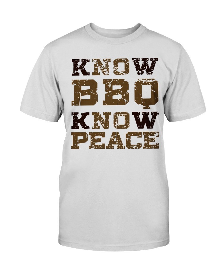 Know BBQ Know Peace T-Shirt Apparel Fuel Light Colored T-Shirt Ash S