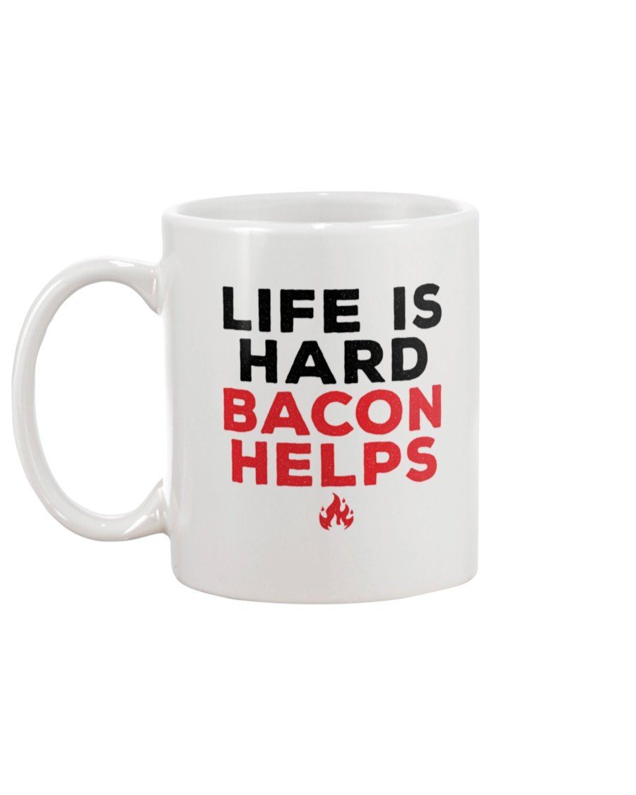Life Is Hard Bacon Helps Mug Drinkware Fuel 