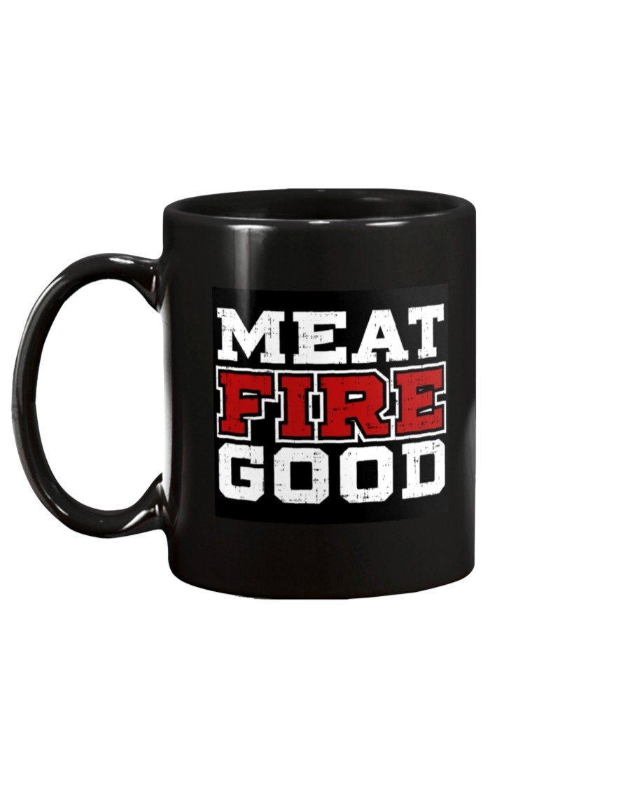 Meat Fire Good Mug Drinkware Fuel 
