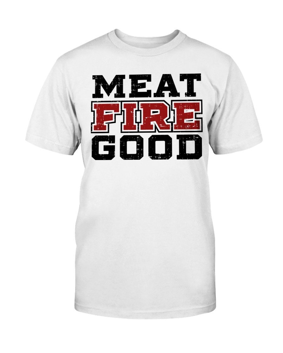 Meat Fire Good T-Shirt Apparel Fuel Light Colored T-Shirt White S