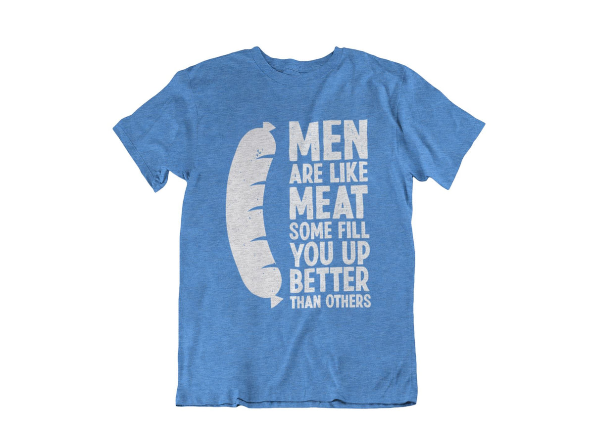 Men Are Like Meat T-Shirt Apparel Fuel Dark colors Heather Columbia Blue S