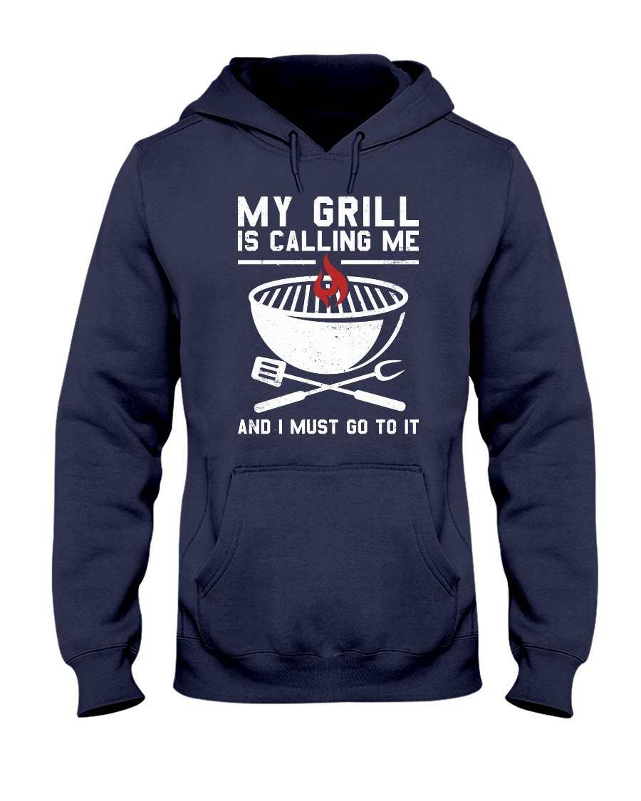 My Grill Is Calling Me Hoodie Apparel Fuel Dark Colored Hoodie Navy S