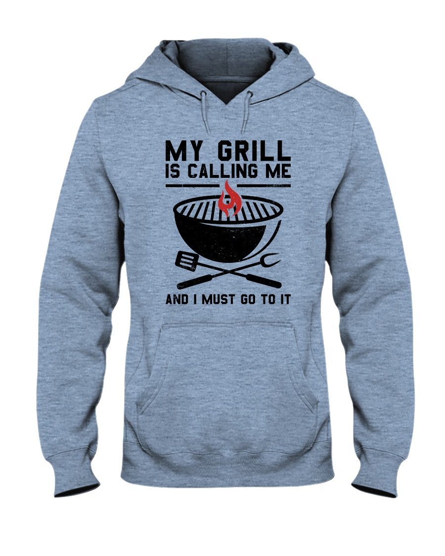 My Grill Is Calling Me Hoodie Apparel Fuel Light Colored Hoodie Light Blue S