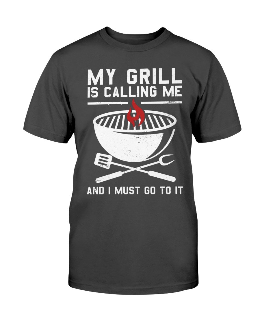 My Grill Is Calling Me T-Shirt Apparel Fuel Dark Colored T-Shirt Black S