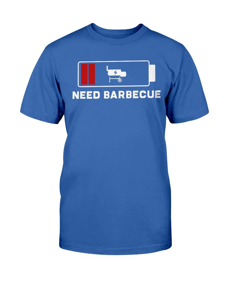 Need Barbecue T-Shirt Apparel Fuel Dark Colored T-Shirt Deep Royal S