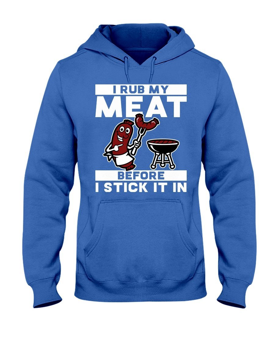 (NEW) I Rub My Meat Before I Stick It In Apparel Fuel Dark Colored Hoodie Royal Blue S
