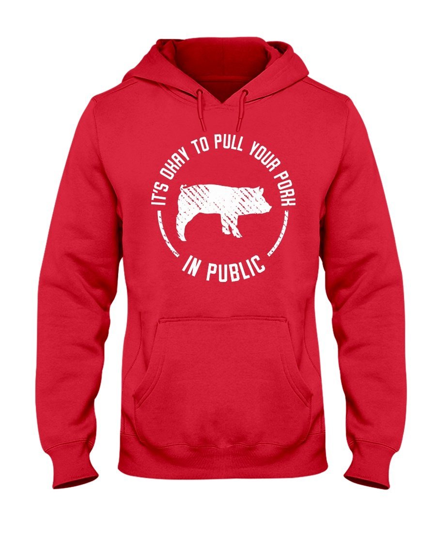 (NEW) It&#39;s Okay To Pull Your Pork In Public Hoodie Apparel Fuel Dark Colored Hoodie Red S
