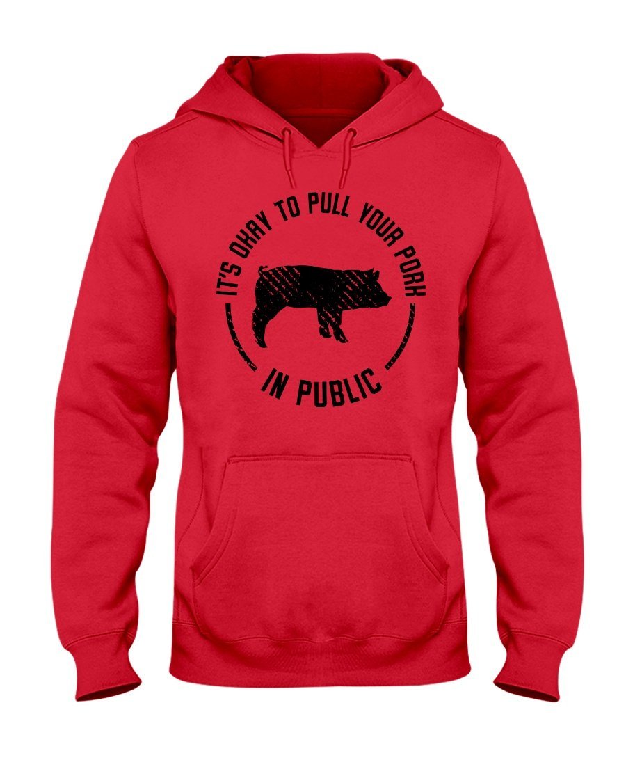 (NEW) It&#39;s Okay To Pull Your Pork In Public Hoodie Apparel Fuel Light Colored Hoodie Red S
