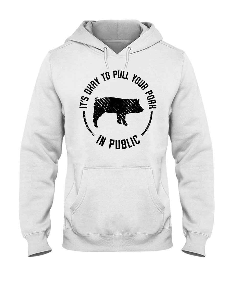 (NEW) It&#39;s Okay To Pull Your Pork In Public Hoodie Apparel Fuel Light Colored Hoodie White S