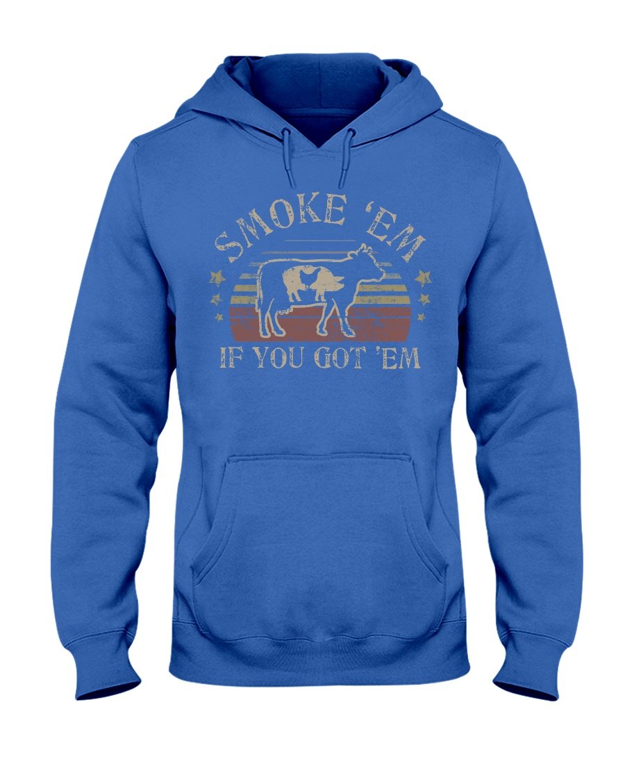 Smoke &#39;Em If You Got &#39;Em Hoodie Apparel Fuel Dark Colored Hoodie Royal Blue S