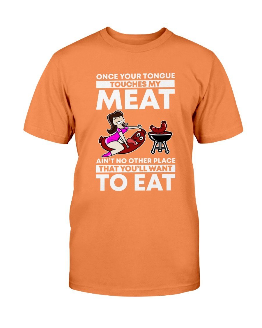 Tongue Touches My Meat 1.1 - Funny Grilling Shirts - Gifts for Grillers Apparel Fuel Athletic Orange S 
