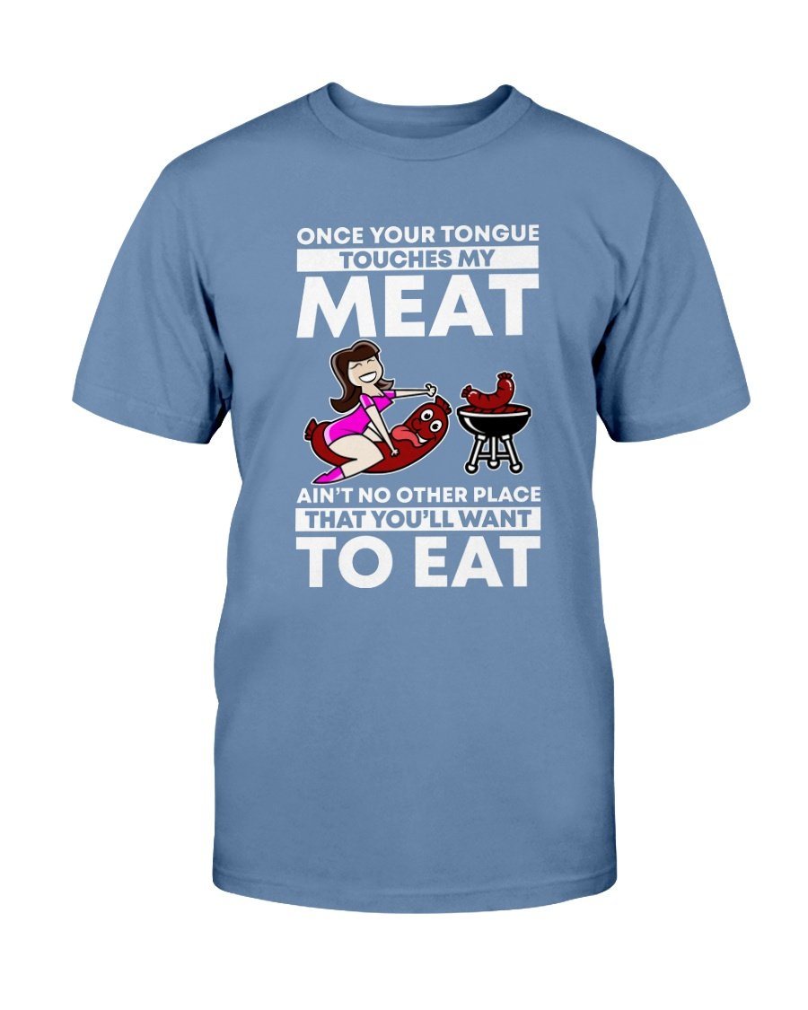 Tongue Touches My Meat 1.1 - Funny Grilling Shirts - Gifts for Grillers Apparel Fuel Denim Blue S 